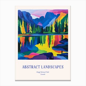 Colourful Abstract Banff National Park Canada 1 Poster Blue Canvas Print