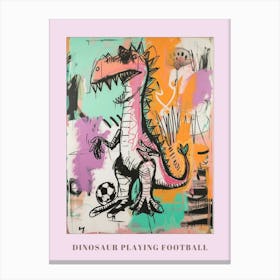 Dinosaur Playing Football Pink Graffiti Brushstroke 1 Poster Canvas Print