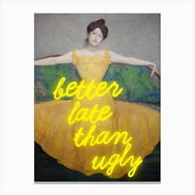 Better late than ugly - Vintage altered art - Trendy wall decor Canvas Print