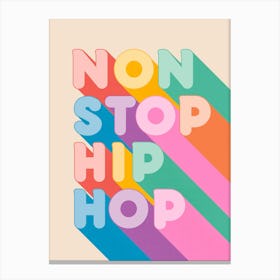 Non Stop Hip Hop Canvas Print