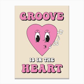 Groove Is In The Heart 2 Canvas Print