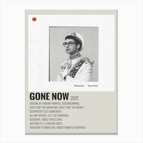 Gone Now 2017 Poster 1 Canvas Print