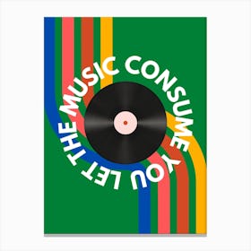 Retro Let The Music Consume You Canvas Print