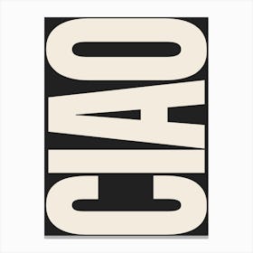 Ciao Typography - Beige and Black Canvas Print