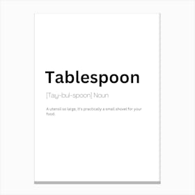 Tablespoon Definition Meaning Canvas Print