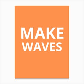 Make Waves Canvas Print