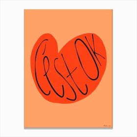 Cest OK Orange Canvas Print