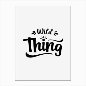 Wild Thing Canvas Print