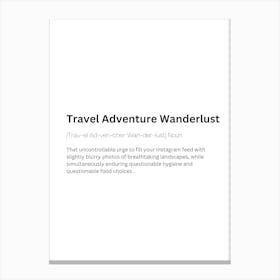 Travel Adventure Wanderlust Definition Meaning Canvas Print