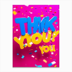 A Vibrant Graphic Design Featuring A Three Dimensional Lettering Thank You Floating Amidst Confe (5) Canvas Print