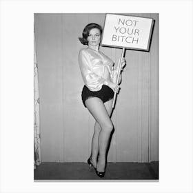 Not Your Bitch, Vintage Black And White Art Canvas Print