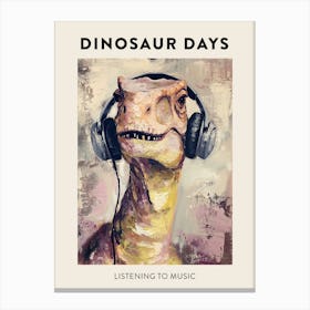 Dinosaur Listening To Music Poster Canvas Print