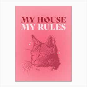 My House My Rules Cat Canvas Print