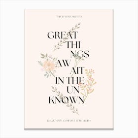 Great Things Await In The Unknown Floral Retro Quote  Canvas Print