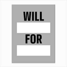 Will For Canvas Print