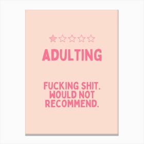 Adulting Fucking Shit |Pink Canvas Print