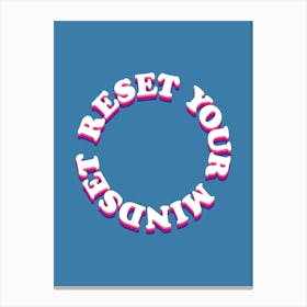 Blue Pink And White Reset Your Mindset Typographic Canvas Print
