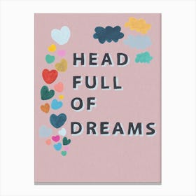 Head Full Of Dreams In Pink Canvas Print
