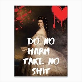 Do No Harm Take No Shit Canvas Print