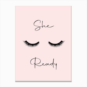 She Ready Bedroom Canvas Print