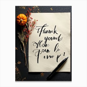 Thank You For Being You Canvas Print