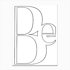 Be Special White Canvas Print