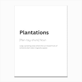 Plantations Definition Meaning Canvas Print