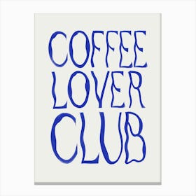 Coffee Lover Club 2 Canvas Print