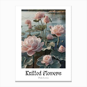 Knitted Flowers Pink Lotus 2 Canvas Print