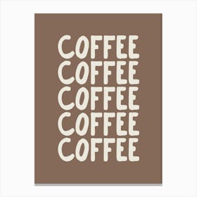 Coffee Coffee Brown Canvas Print