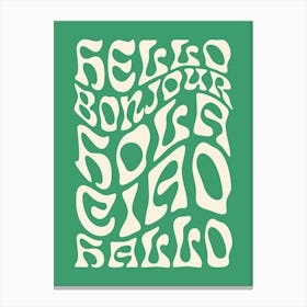 Hello, Bonjour Green Canvas Print