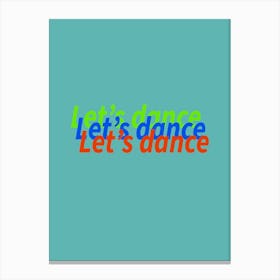 Lets Dance Canvas Print