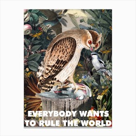 Everybody Wants To Rule The World Canvas Print