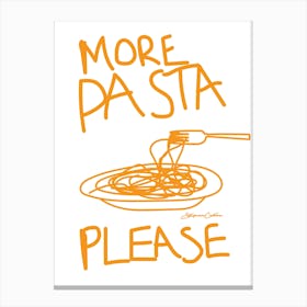 More Pasta Please, Orange Canvas Print