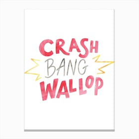 Crash Bang Canvas Print