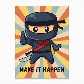 Make It Happen Canvas Print