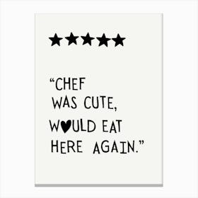 Chef Was Cute in Black & White Canvas Print