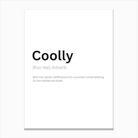 Coolly Definition Meaning Canvas Print