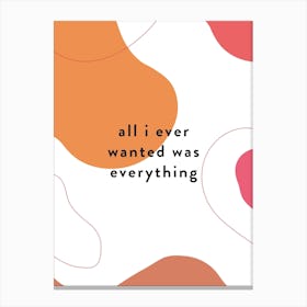 Everything Abstract Quote Canvas Print