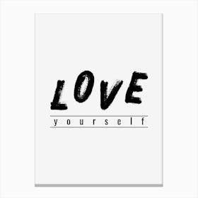 Love Yourself Canvas Print