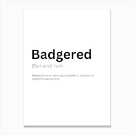 Badgered Definition Meaning Canvas Print