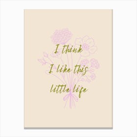 I Think I Like This Little Life Poster Green & Lilac Canvas Print