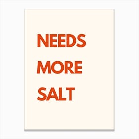 Needs More Salt Kitchen Typography Cream Red Canvas Print