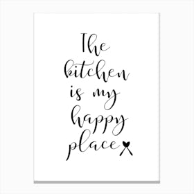 The Kitchen Is My Happy Place Canvas Print