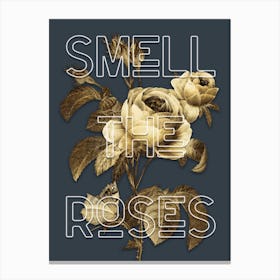 Smell The Roses Vintage Typography Quote Canvas Print