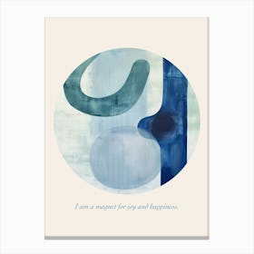 Affirmations I Am A Magnet For Joy And Happiness Canvas Print