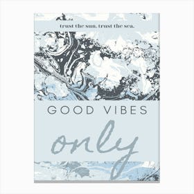 Good Vibes Only Leinwandbild