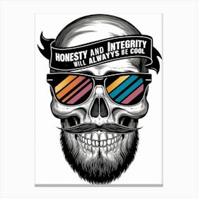 Honesty And Integrity Will Always Be Cool Canvas Print