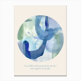 Affirmations I Am Filled With Gratitude For The Love And Support In My Life Canvas Print