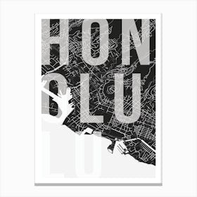Honolulu Mono Street Map Text Overlay Canvas Print